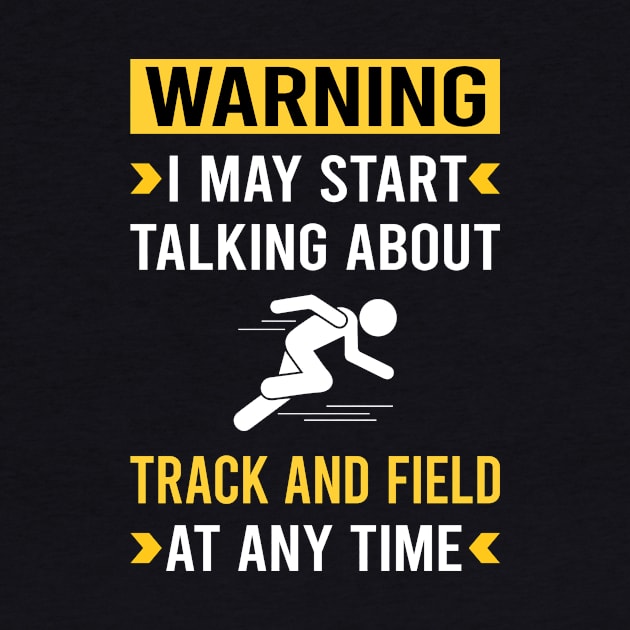 Warning Track And Field by Good Day